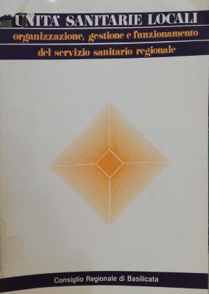 UNITA' SANITARIE LOCALI. ORGANIZZAZIONE, GESTIONE E FUNZIONAMENTO DEL SERVIZIO SANITARIO